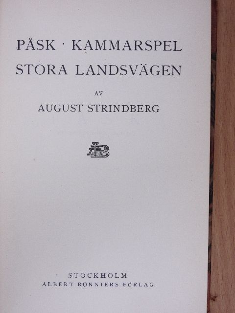 August Strindberg - Pask/Kammarspel/Stora Landsvägen [antikvár]