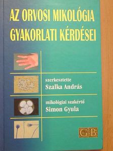 Dr. Kovács János Balázs - Az orvosi mikológia gyakorlati kérdései [antikvár]