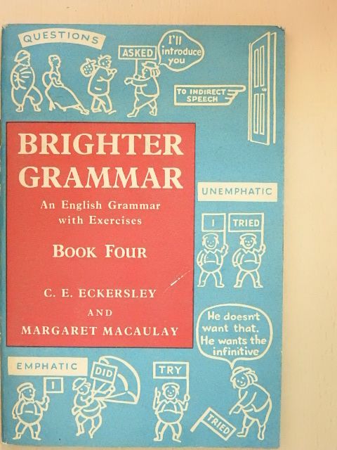 C. E. Eckersley - Brighter Grammar 4. [antikvár]