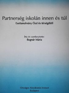 Bognár Mária - Partnerség iskolán innen és túl [antikvár]