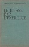 Sz. Havronyina, A. Sirocsenyszkaja - Le russe par l'exercice [antikvár]