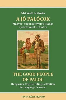 Mikszáth Kálmán - A jó palócok