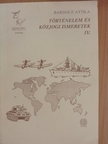 Bardocz Attila - Történelem és közjogi ismeretek IV. [antikvár]