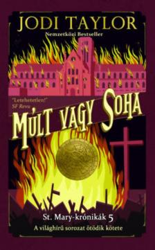 Jodi Taylor - Múlt vagy soha [antikvár]