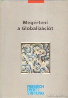 Megérteni a Globalizációt [antikvár]