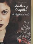 Anthony Capella - A jégkirálynő [antikvár]