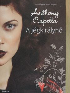 Anthony Capella - A jégkirálynő [antikvár]
