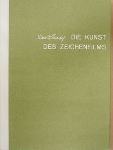 Walt Disney - Die Kunst des Zeichenfilms [antikvár]