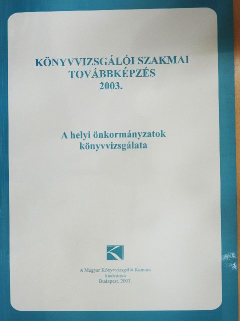 Könyvvizsgálói szakmai továbbképzés 2003. [antikvár]