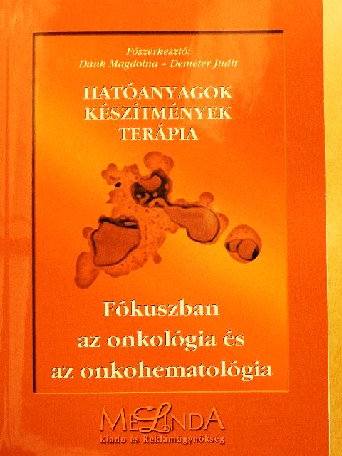 Fókuszban az onkológia és az onkohematológia [antikvár]
