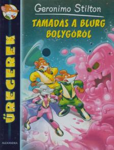Geronimo Stilton - Támadás a Blurg bolygóról [antikvár]