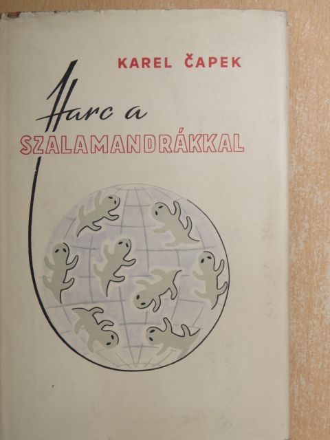 Karel Čapek - Harc a szalamandrákkal [antikvár]
