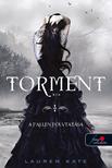 Lauren Kate - Torment - Kín - Kemény borítós [szépséghibás]