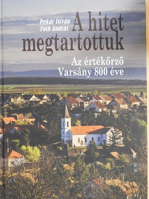 Pekár István - A hitet megtartottuk [antikvár]