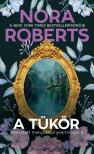 Nora Roberts - A tükör [eKönyv: epub, mobi]