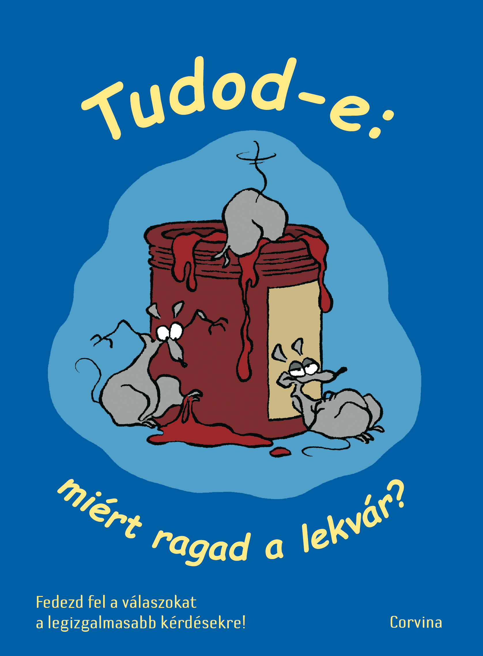 Tudod-e: miért ragad a lekvár [eKönyv: epub, mobi]