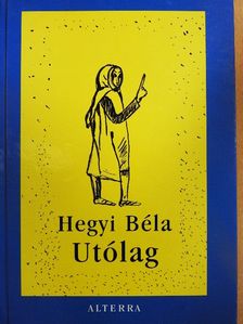 Hegyi Béla - Utólag [antikvár]