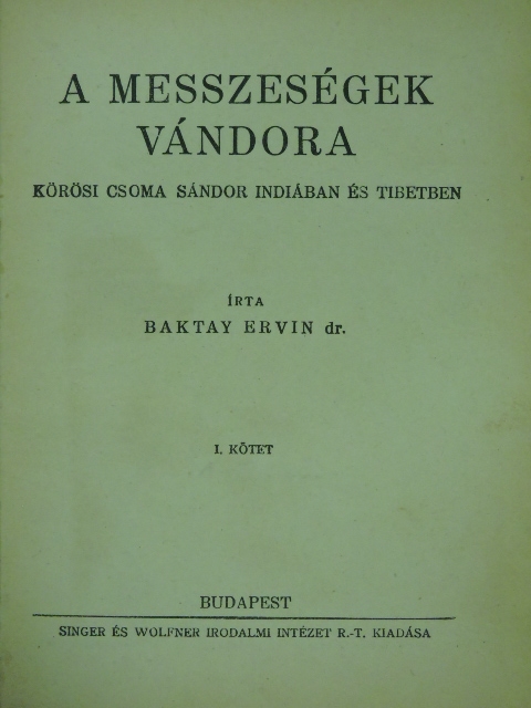 Dr. Baktay Ervin - A messzeségek vándora I-II. [antikvár]