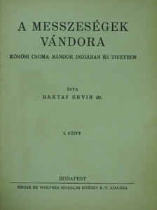 Dr. Baktay Ervin - A messzeségek vándora I-II. [antikvár]