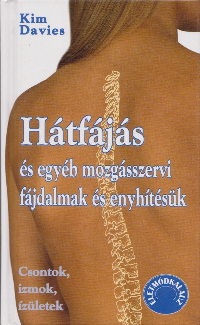 DAVIES, KIM - Hátfájás és egyéb mozgásszervi fájdalmak és enyhítésük [antikvár]