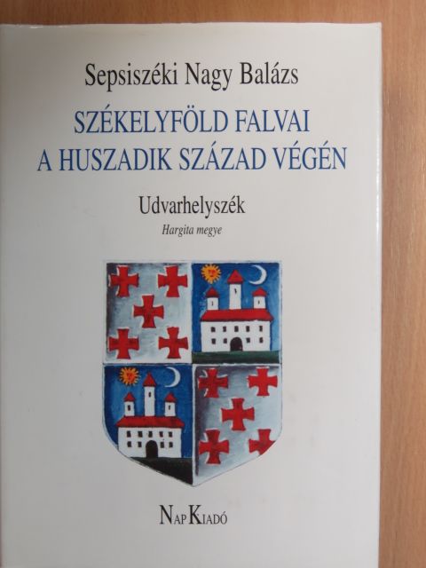Sepsiszéki Nagy Balázs - Székelyföld falvai a huszadik század végén III. [antikvár]