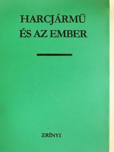 Boda Tibor - Harcjármű és az ember [antikvár]