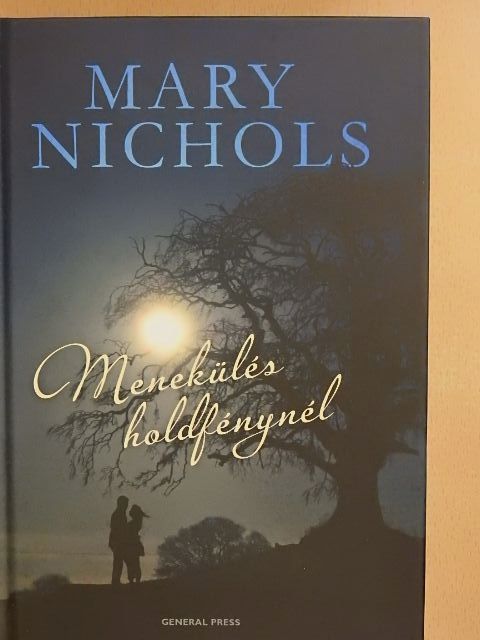Mary Nichols - Menekülés holdfénynél [antikvár]