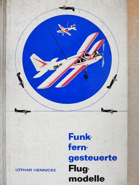 Lothar Hennicke - Funkferngesteuerte Flugmodelle [antikvár]