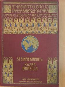 Karl von den Steinen - Közép-Brazilia természeti népei között [antikvár]