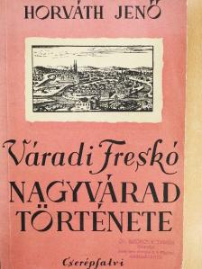 Horváth Jenő - Váradi Freskó [antikvár]