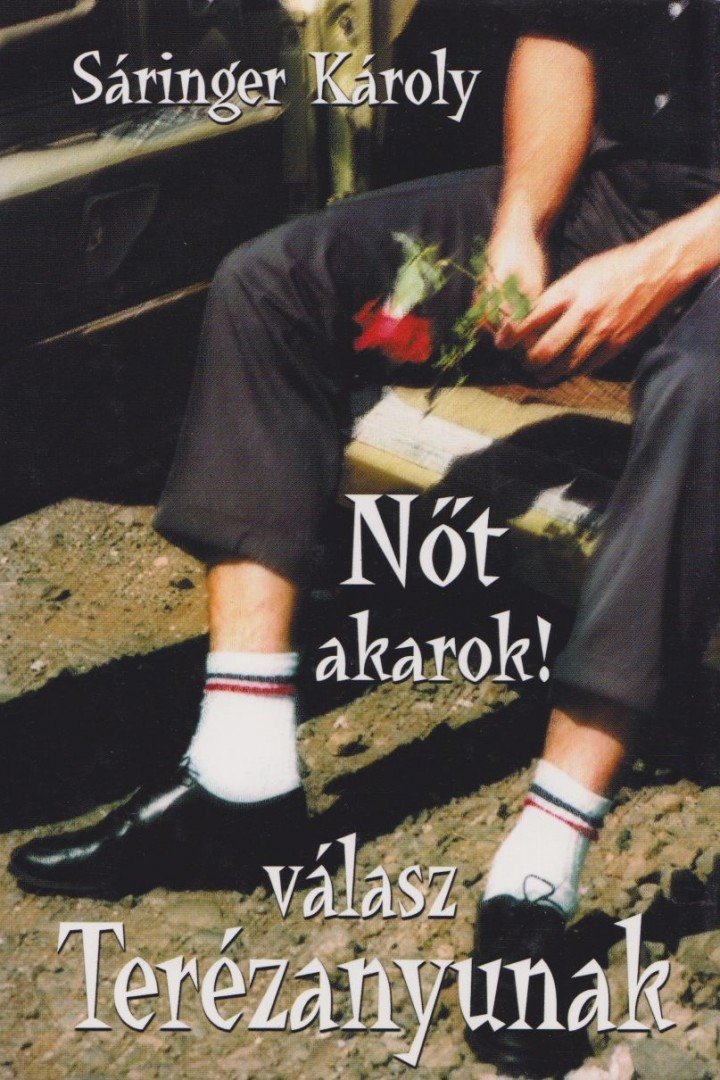 Sáringer Károly - Nőt akarok! [antikvár]