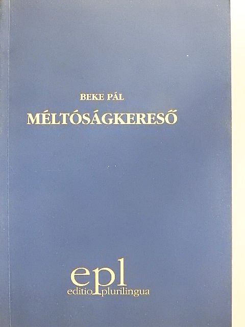 Beke Pál - Méltóságkereső [antikvár]