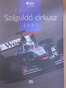 Simon István János - Száguldó cirkusz 2001 [antikvár]