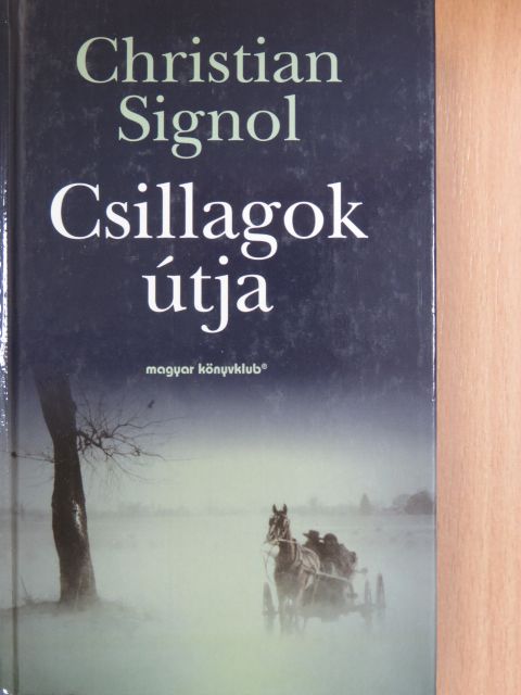 Christian Signol - Csillagok útja [antikvár]