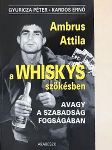 Gyuricza Péter - A Whiskys szökésben [antikvár]