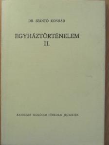 Dr. Szántó Konrád - Egyháztörténelem II. [antikvár]