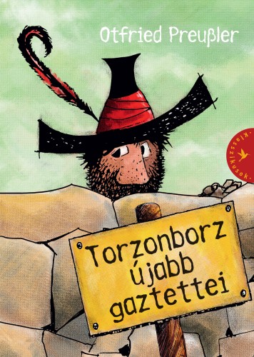 Otfried Preussler - Torzonborz újabb gaztettei [eKönyv: epub, mobi]