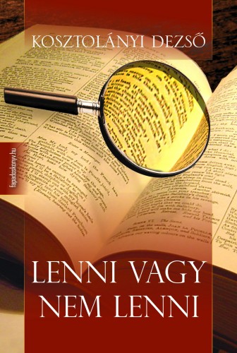 Kosztolányi Dezső - Lenni vagy nem lenni [eKönyv: epub, mobi]