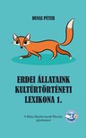 Péter Dunai - Erdei állataink kultúrtörténeti lexikona 1.  [eKönyv: epub, mobi]
