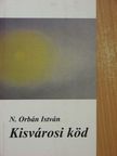 N. Orbán István - Kisvárosi köd [antikvár]