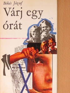 Békés József - Várj egy órát [antikvár]