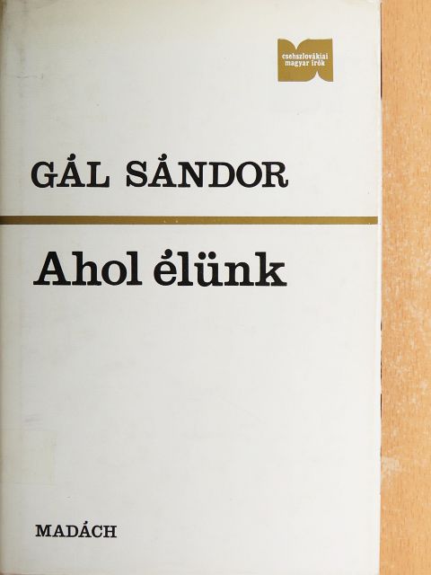 Gál Sándor - Ahol élünk [antikvár]