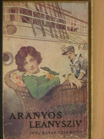 Havas Zsigmond - Aranyos leánysziv [antikvár]