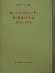 Bölöny József - Magyarország kormányai 1848-1975 [antikvár]