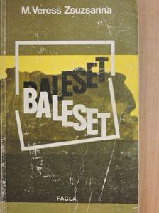M. Veress Zsuzsanna - Baleset [antikvár]