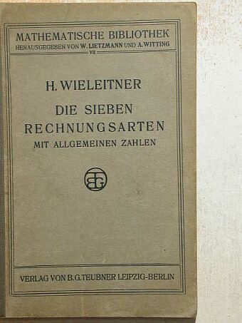Dr. H. Wieleitner - Die sieben rechnungsarten [antikvár]