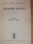 Philippe Hériat - Végzetes ifjúság [antikvár]