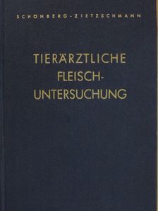 Dr. Fritz Schönberg - Die Ausführung der tierärztlichen Fleischuntersuchung [antikvár]