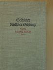Franz Koch - Geschichte deutscher Dichtung (gótbetűs) [antikvár]