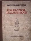 Baloghné Hajós Terézia - Kisasszonyok - nagyasszonyok (dedikált példány) [antikvár]
